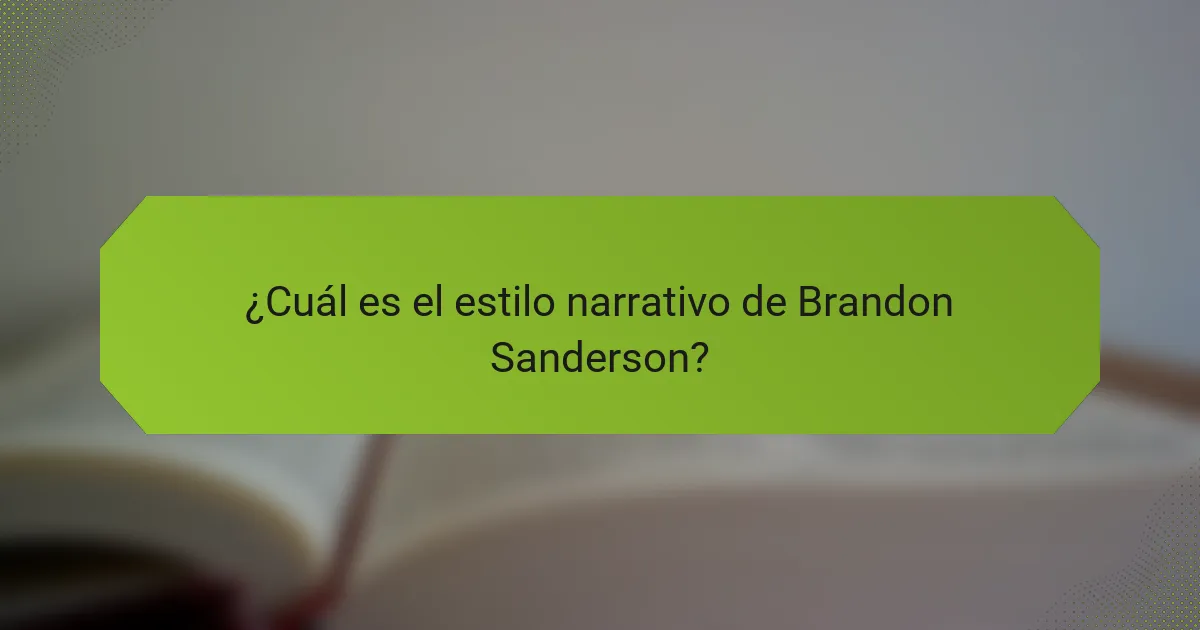 ¿Cuál es el estilo narrativo de Brandon Sanderson?